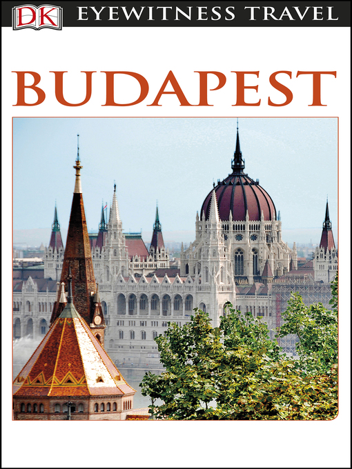 Title details for DK Eyewitness Travel Guide: Budapest by DK Eyewitness - Wait list